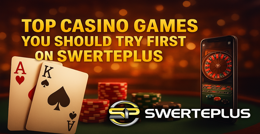 Top Casino Games You Should Try First on SwertePlus Top Casino Games You Should Try First on SwertePlus