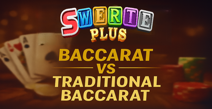 SwertePlus Baccarat vs Traditional Baccarat: What Makes It Different? SwertePlus Baccarat vs Traditional Baccarat: What Makes It Different?