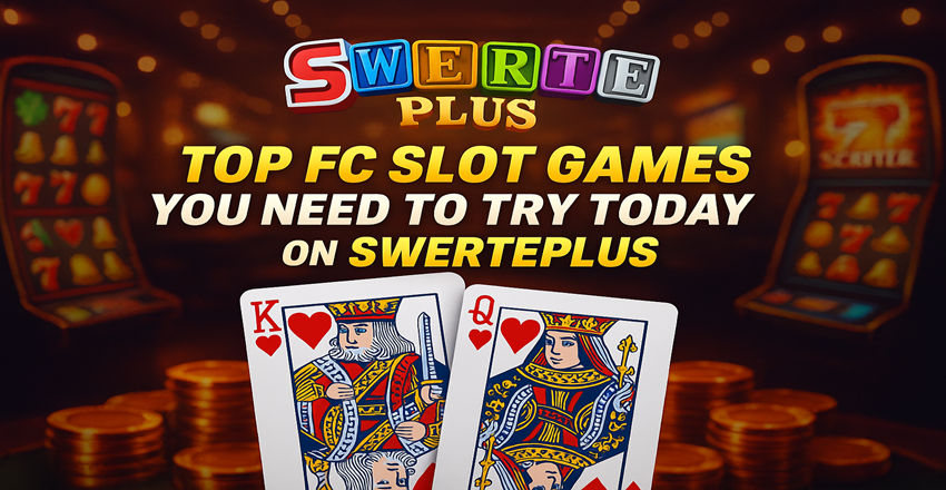 Top FC Slot Games You Need to Try Today on SwertePlus Top FC Slot Games You Need to Try Today on SwertePlus